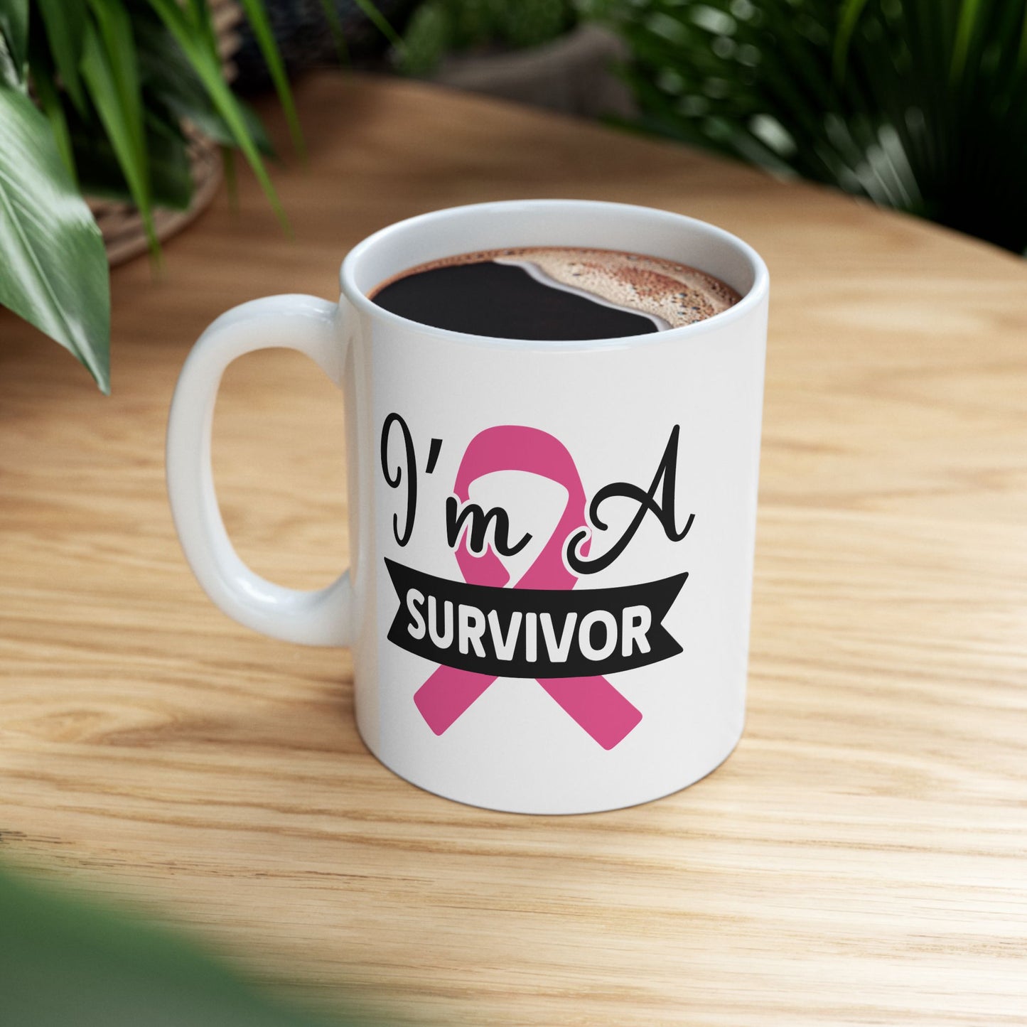 Support Mug - I'm A Survivor