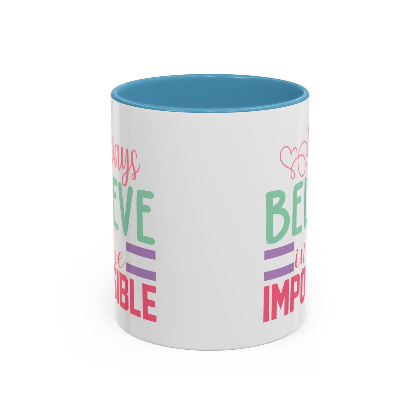 Motivation Mug - Always Believe in the Impossible