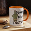 Adult Mug - Don't Be A Fuctus