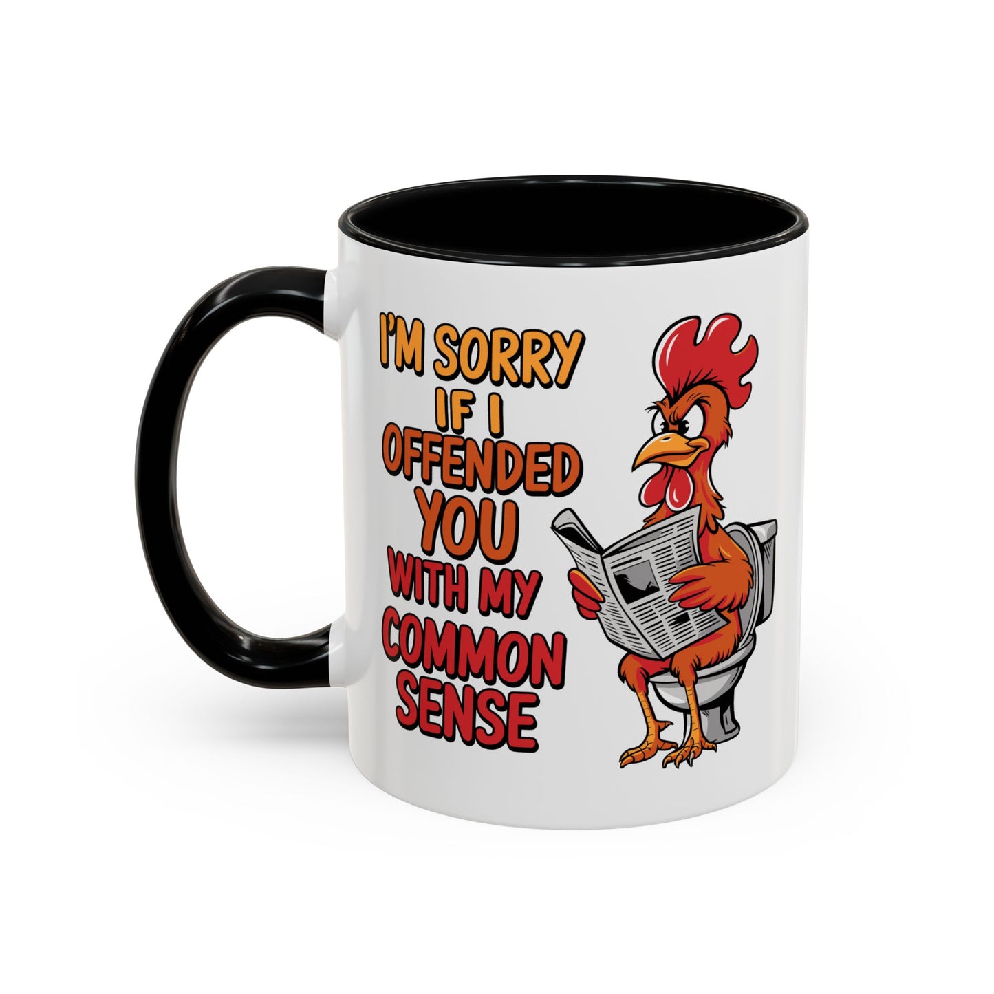 Humor Mug - I'm Sorry If I Offended You