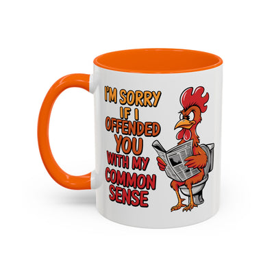 Humor Mug - I'm Sorry If I Offended You
