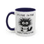 Humor Mug - It's Fine I'm Fine Everything is Fine