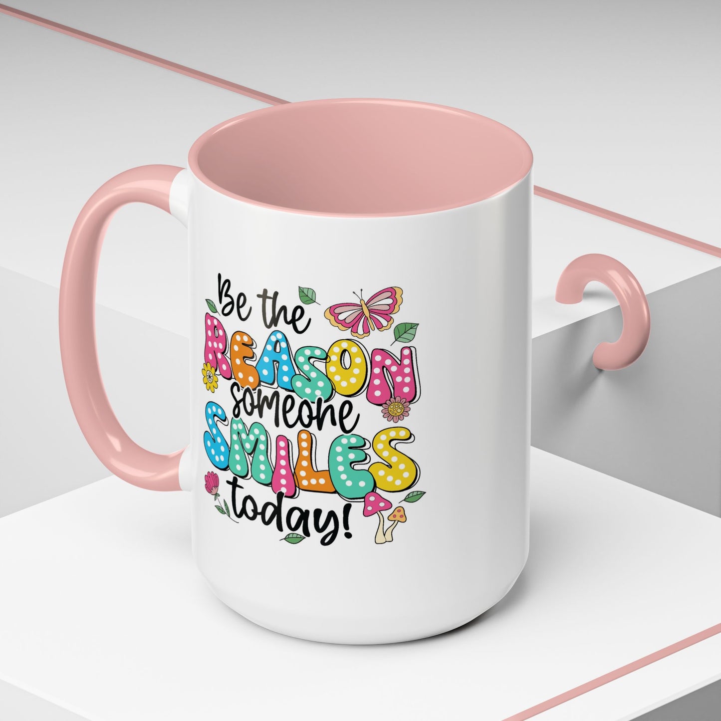 Motivational Mug - Be The Reason Someone Smiles Today