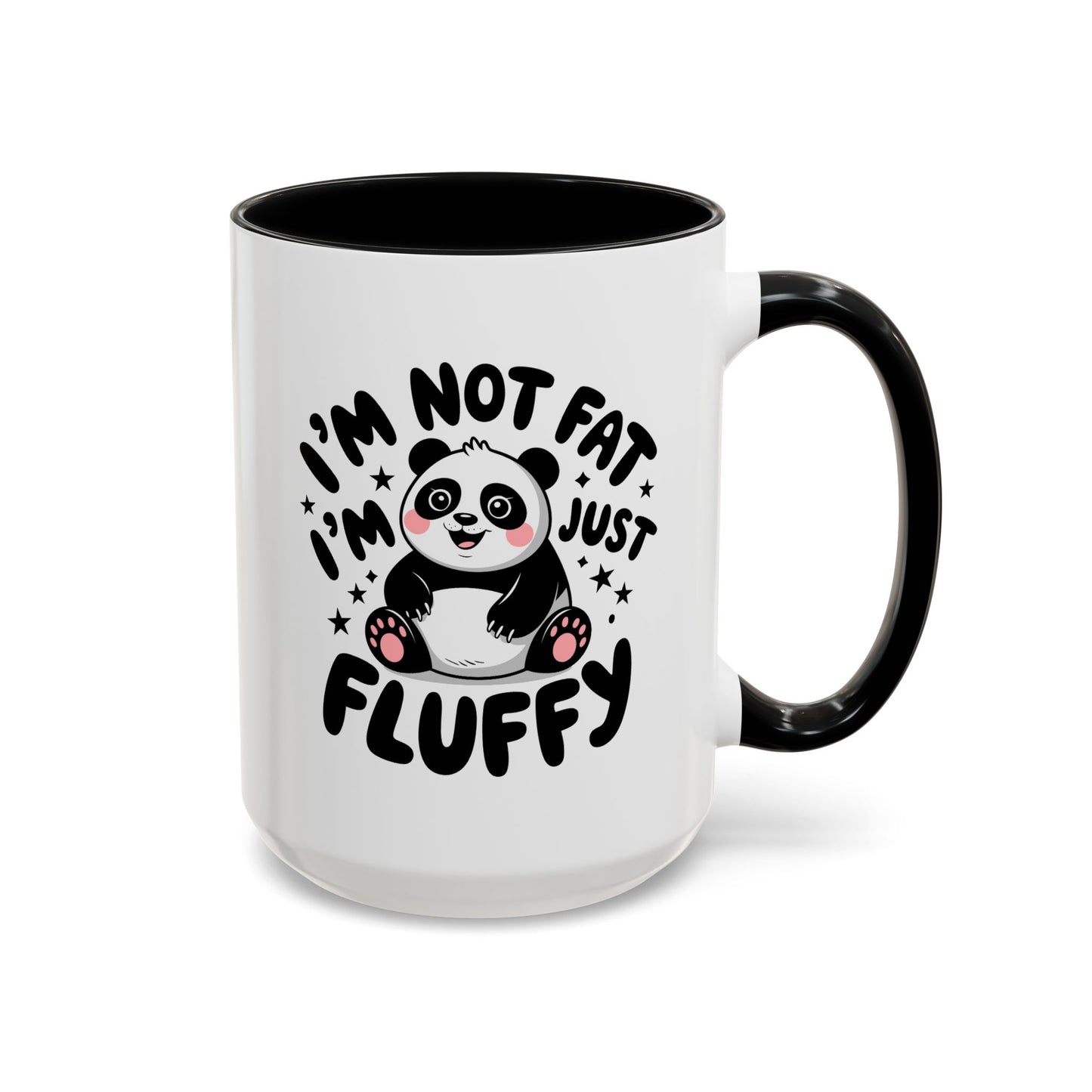 Humor Mug - I'm Not Fat I'm Just Fluffy