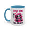 Valentine's Day Mug - Love You Till Death