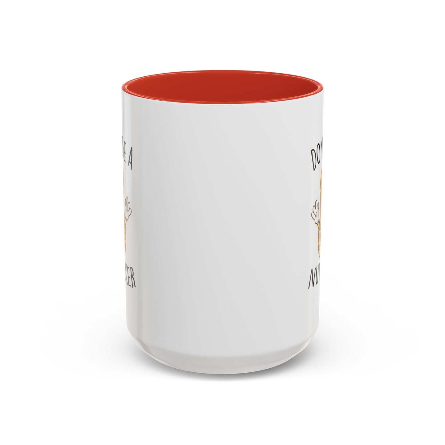 Adult Mug - Don't Be A Nutlicker