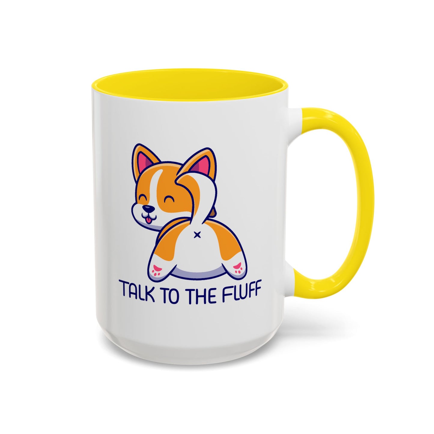 Humor Mug - Talk To The Fluff