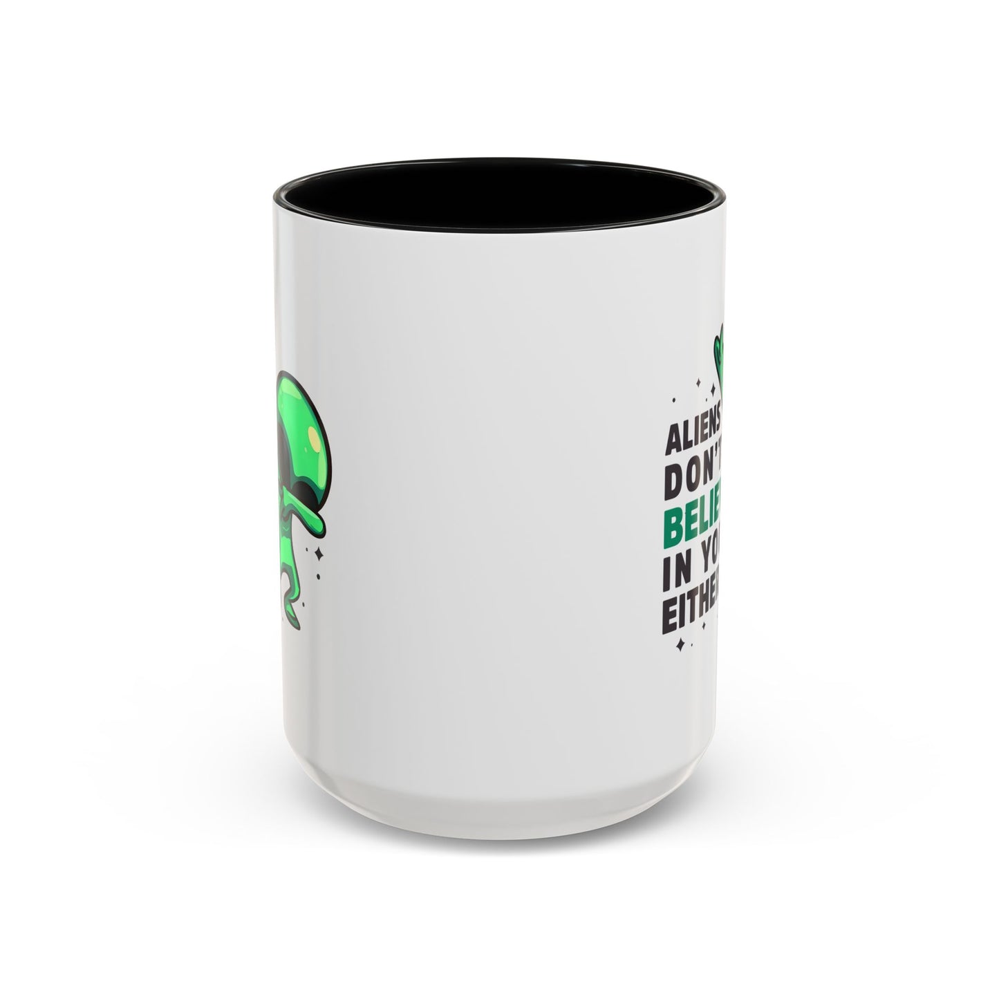 Alien Mug- Aliens Don't Believe