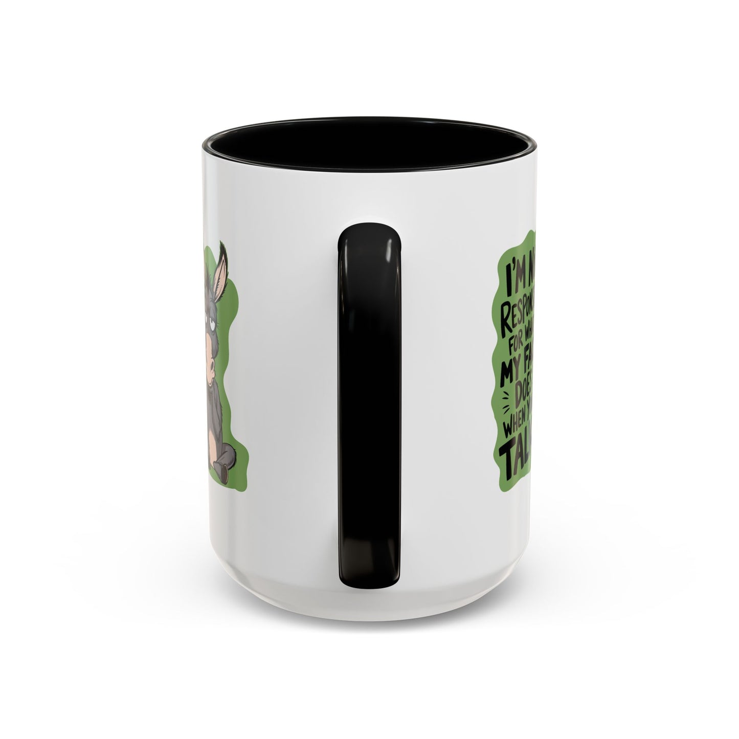 Humor Mug - I'm Not Responsible For What My Face Does
