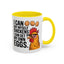 Humor Mug - I Can Buy Myself Chickens