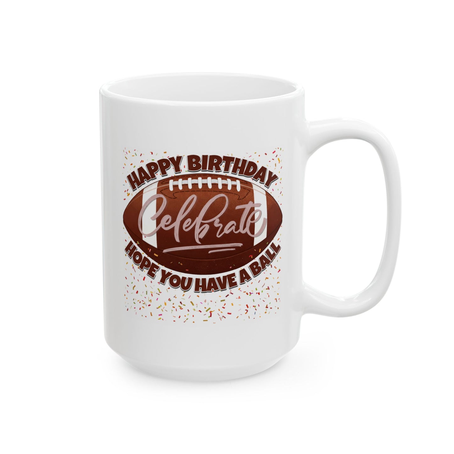 Birthday Mug - Have a Ball