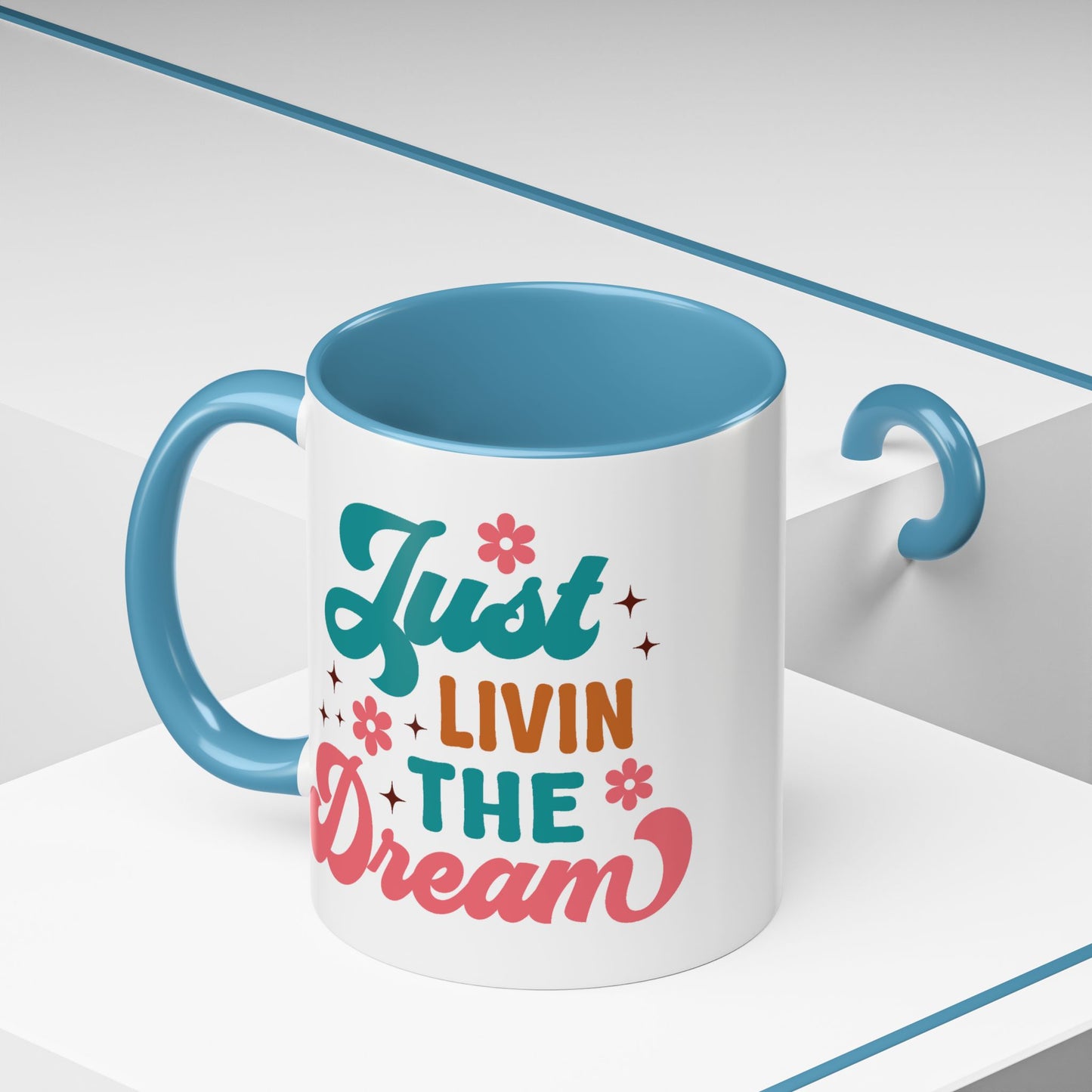 Motivational Mug - Just Livin' The Dream