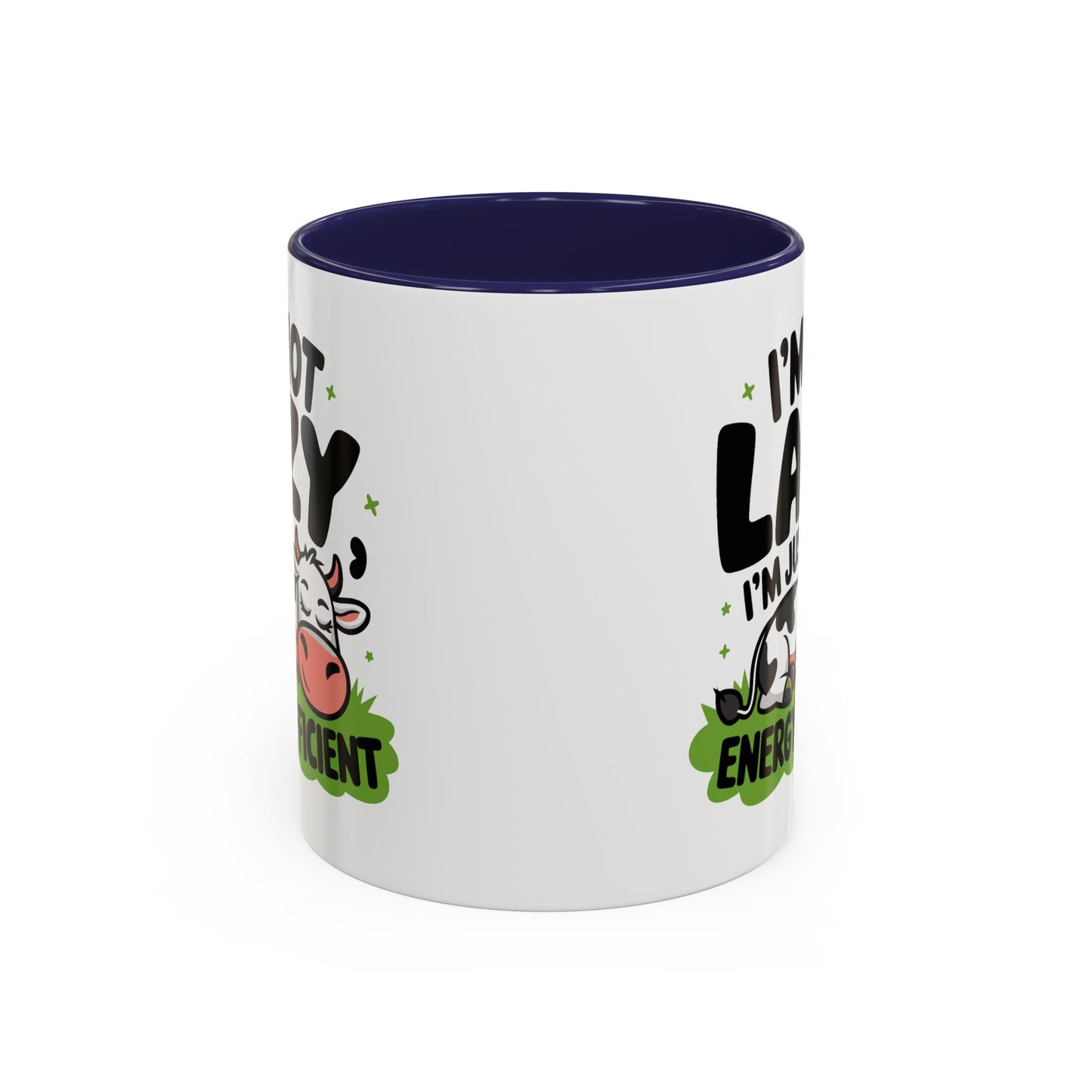 Humor Mug - I'm Not Lazy I'm Just Energy-Efficient