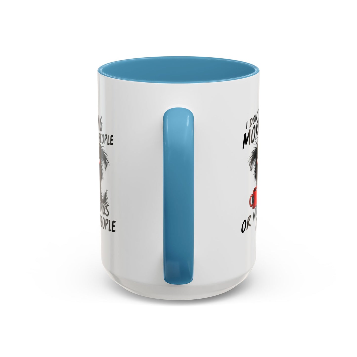 Humor Mug - I Don't Like Morning People