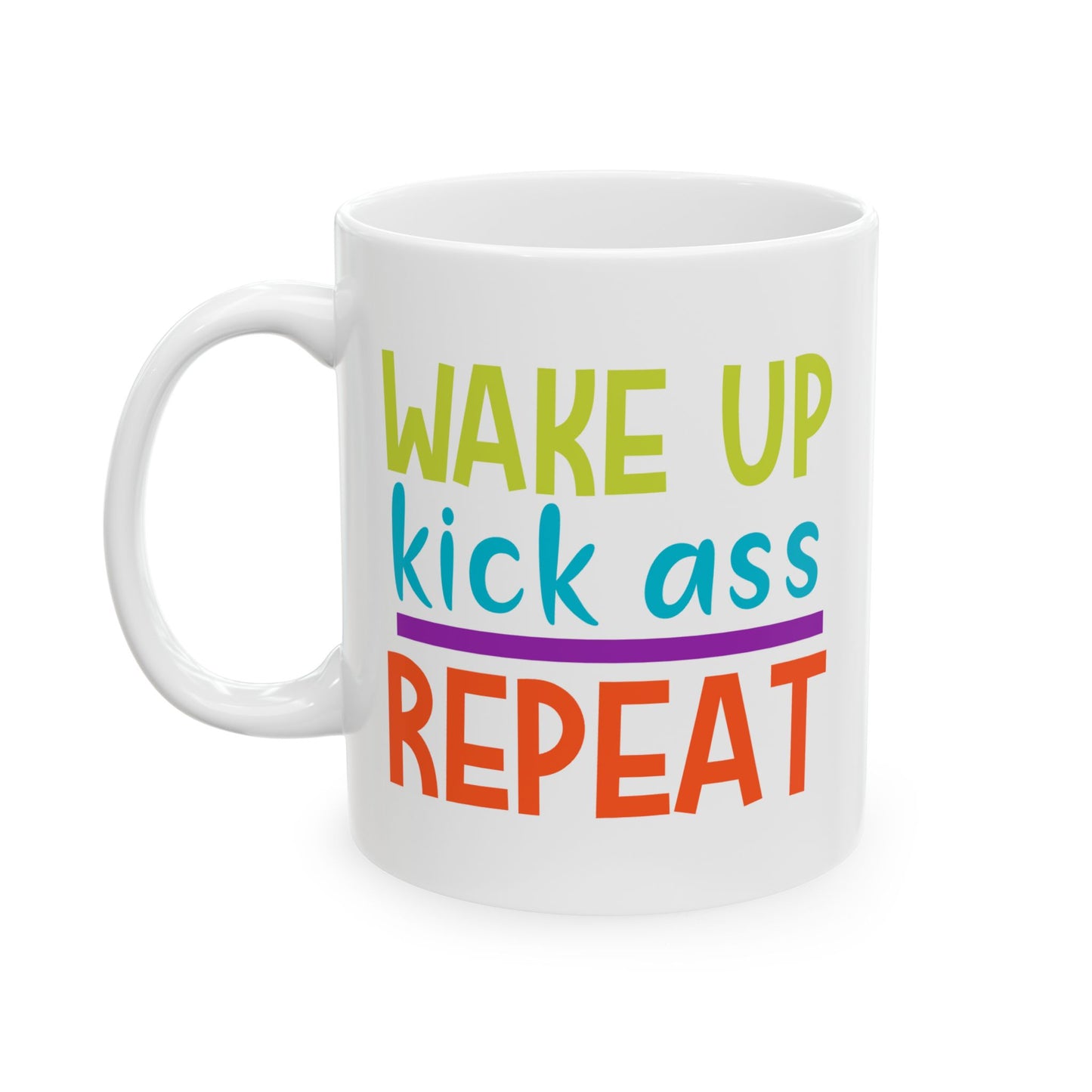 Motivation Mug - Wake Up Kick Ass Repeat