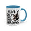 Animal Mug - I Only Hunt The Finest Shadows