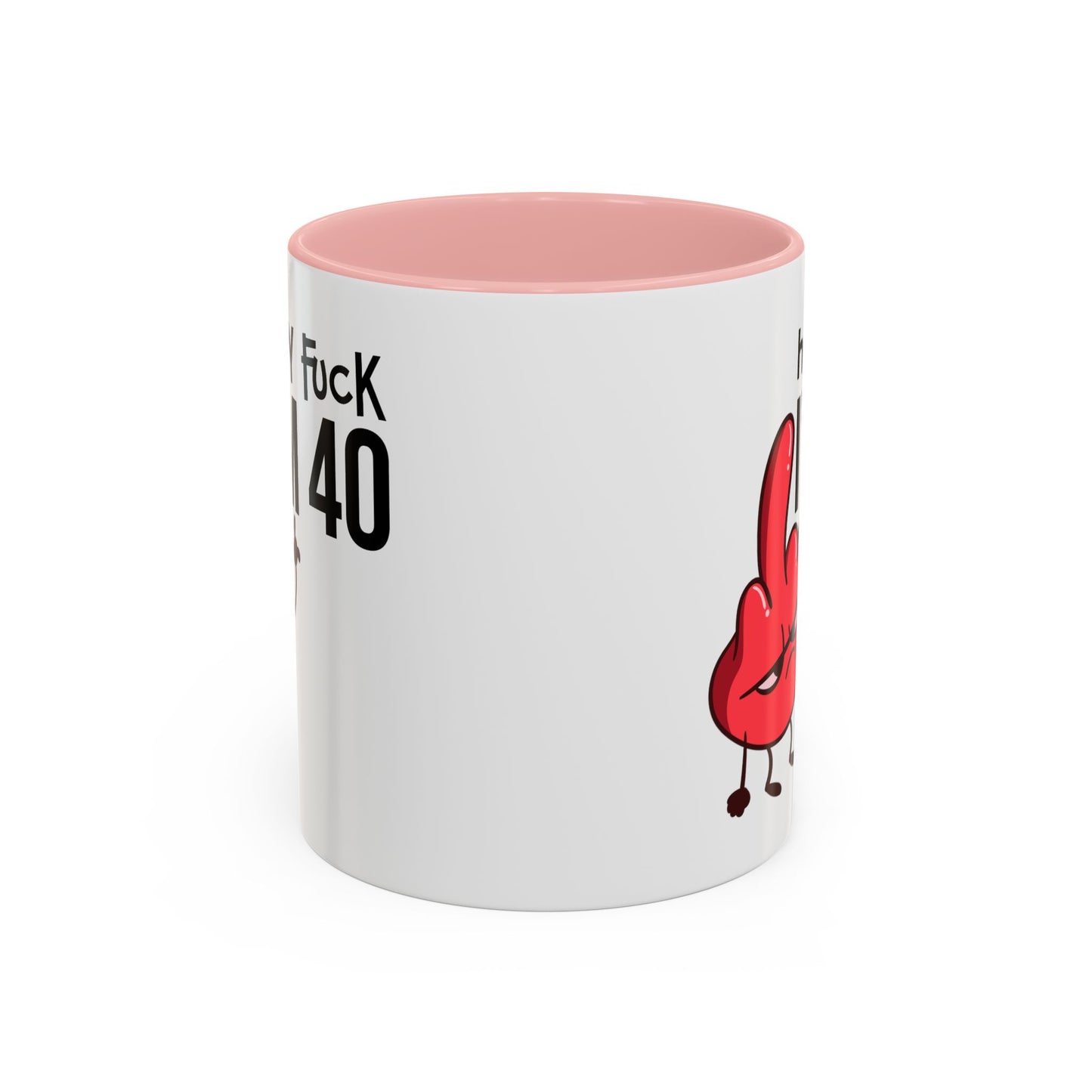 Adult Mug - Holy Fuck I'm Fourty