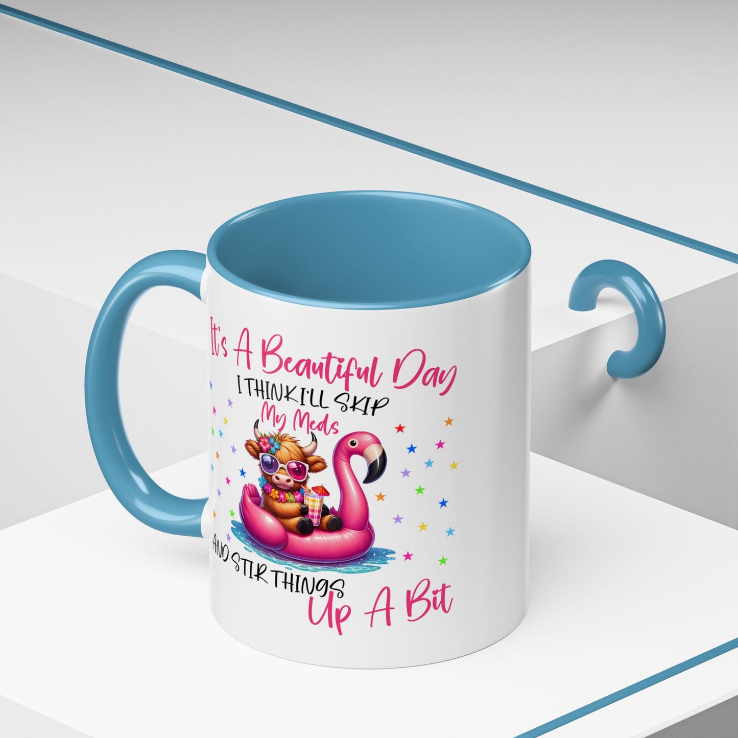 Humor Mug - It's a Beautiful Day