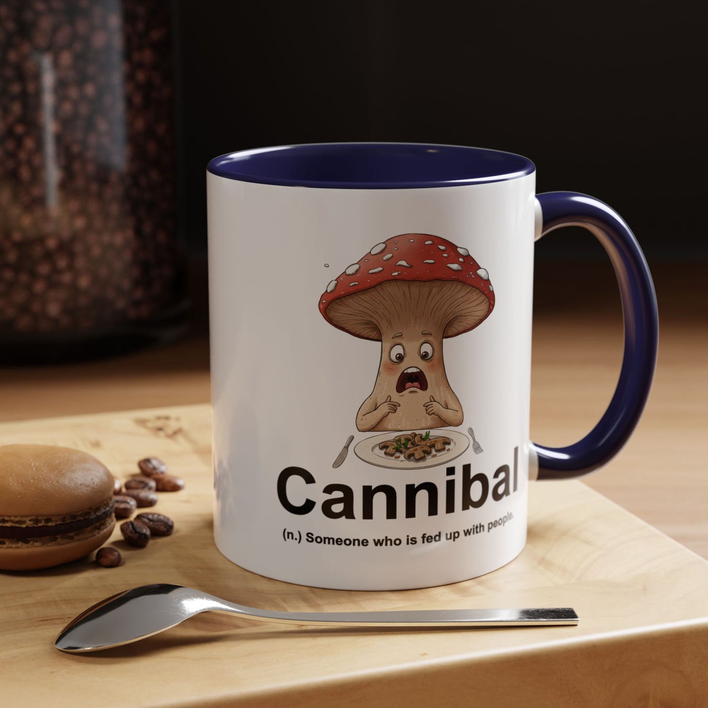 Humor Mug - Cannibal Someone Who Is