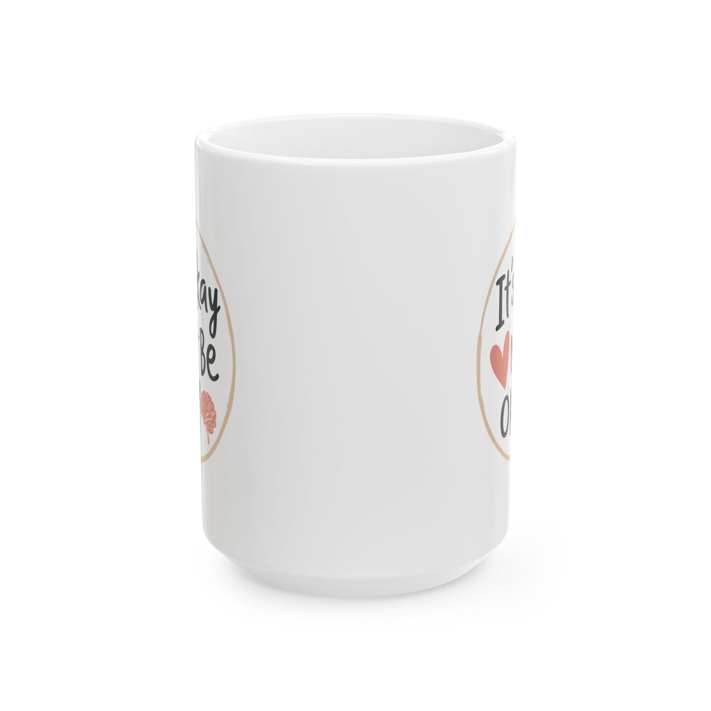 Wellness Mug - It's Ok Not To Be Ok