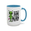 Alien Mug - I'm Pretty Sure