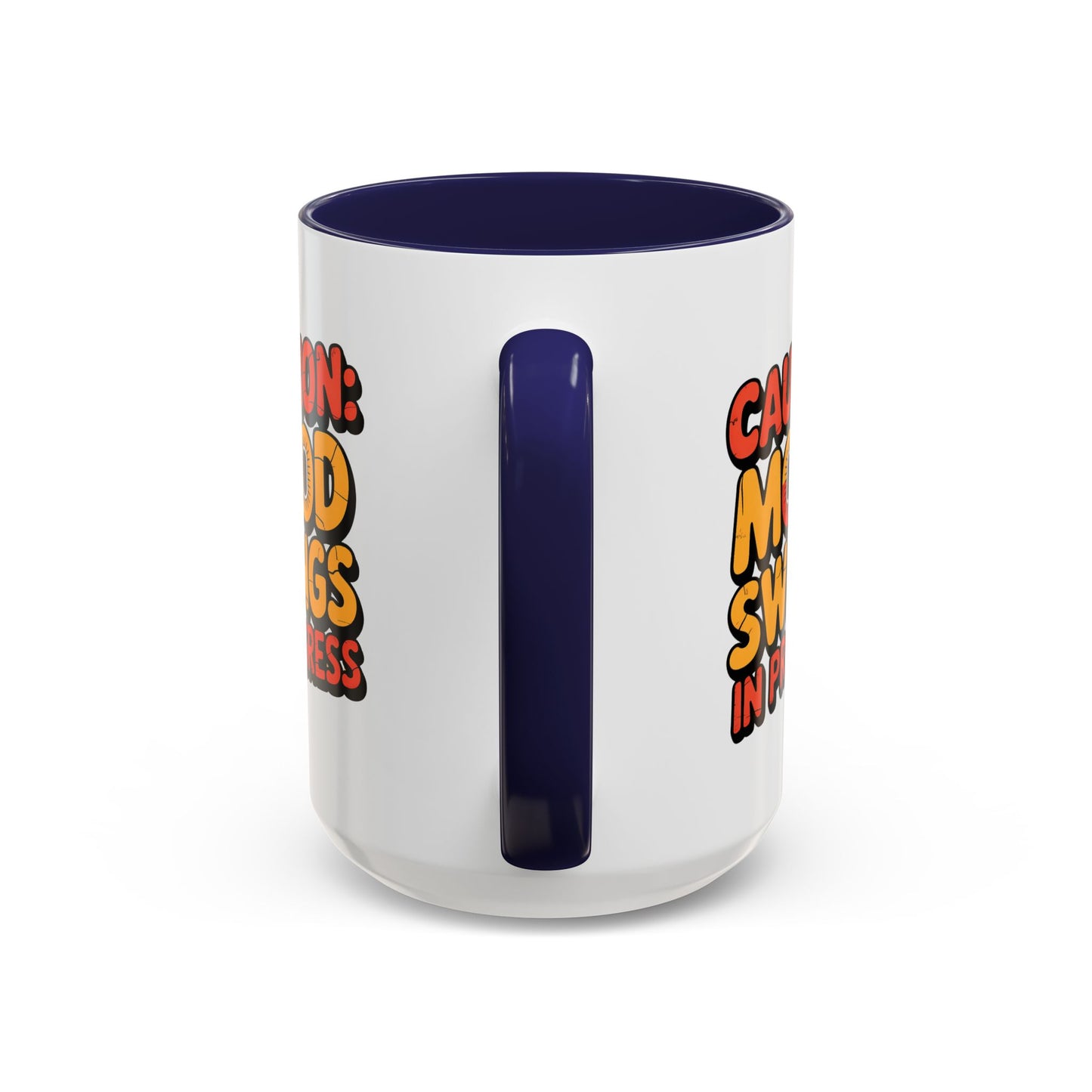 Humor Mug - Caution Mood Swings in Progress