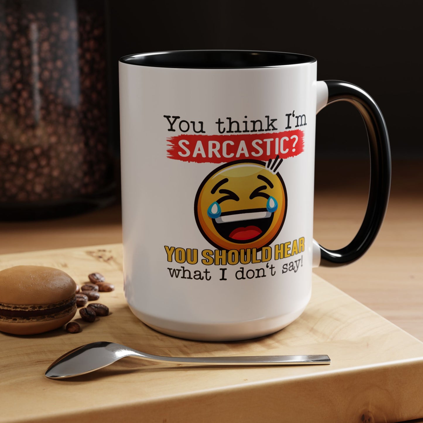 Humor Mug - You Think I'm Sarcastic Emoji
