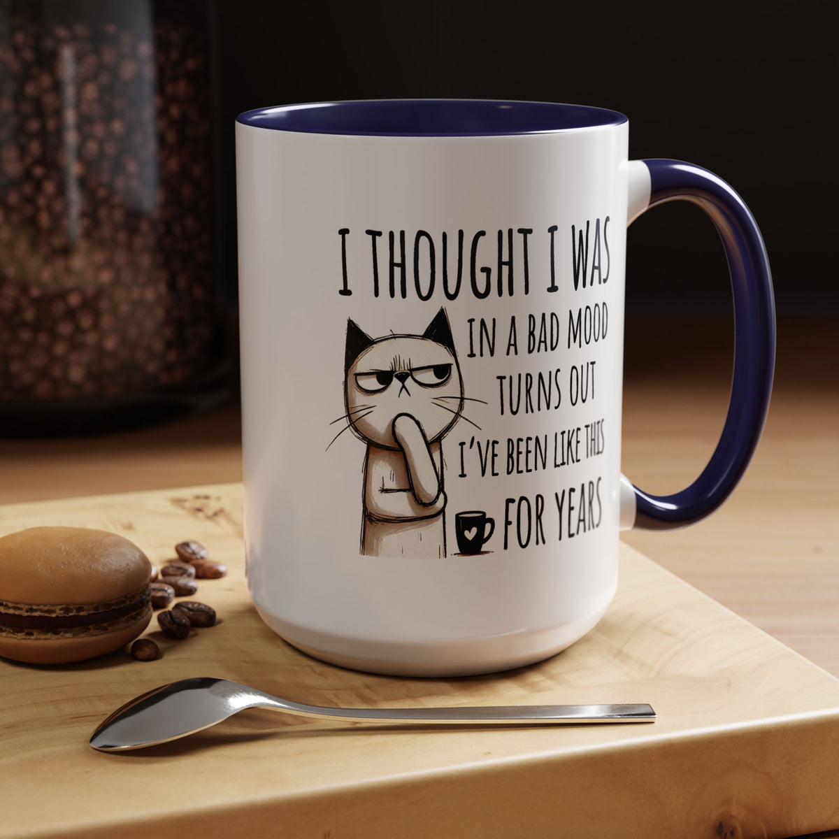 Adult Mug - I Thought I Was In A Bad Mood