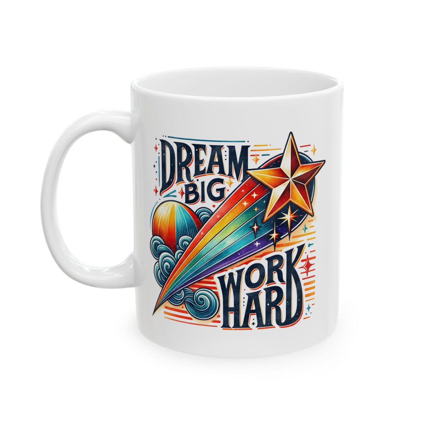 Motivation Mug - Dream Big work Hard 2