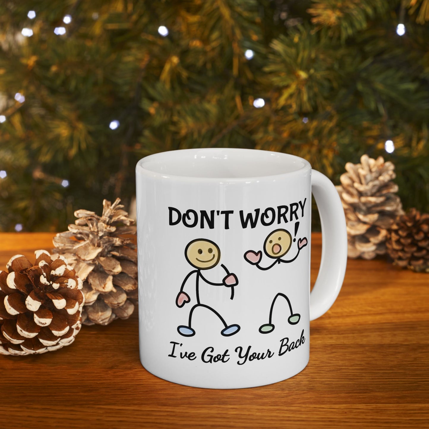 Humor Mug - Don't Worry I've Got Your Back