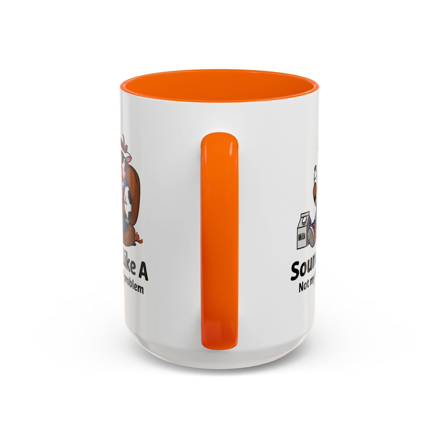 Humor Mug - Sounds Like A
