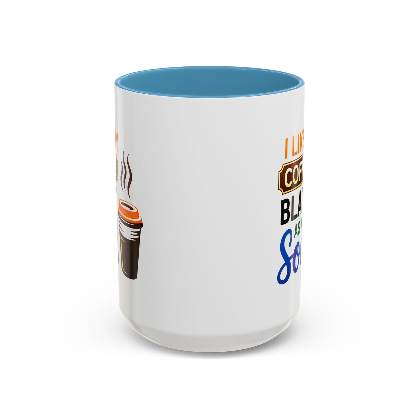 Humor Mug - I Like My Coffee