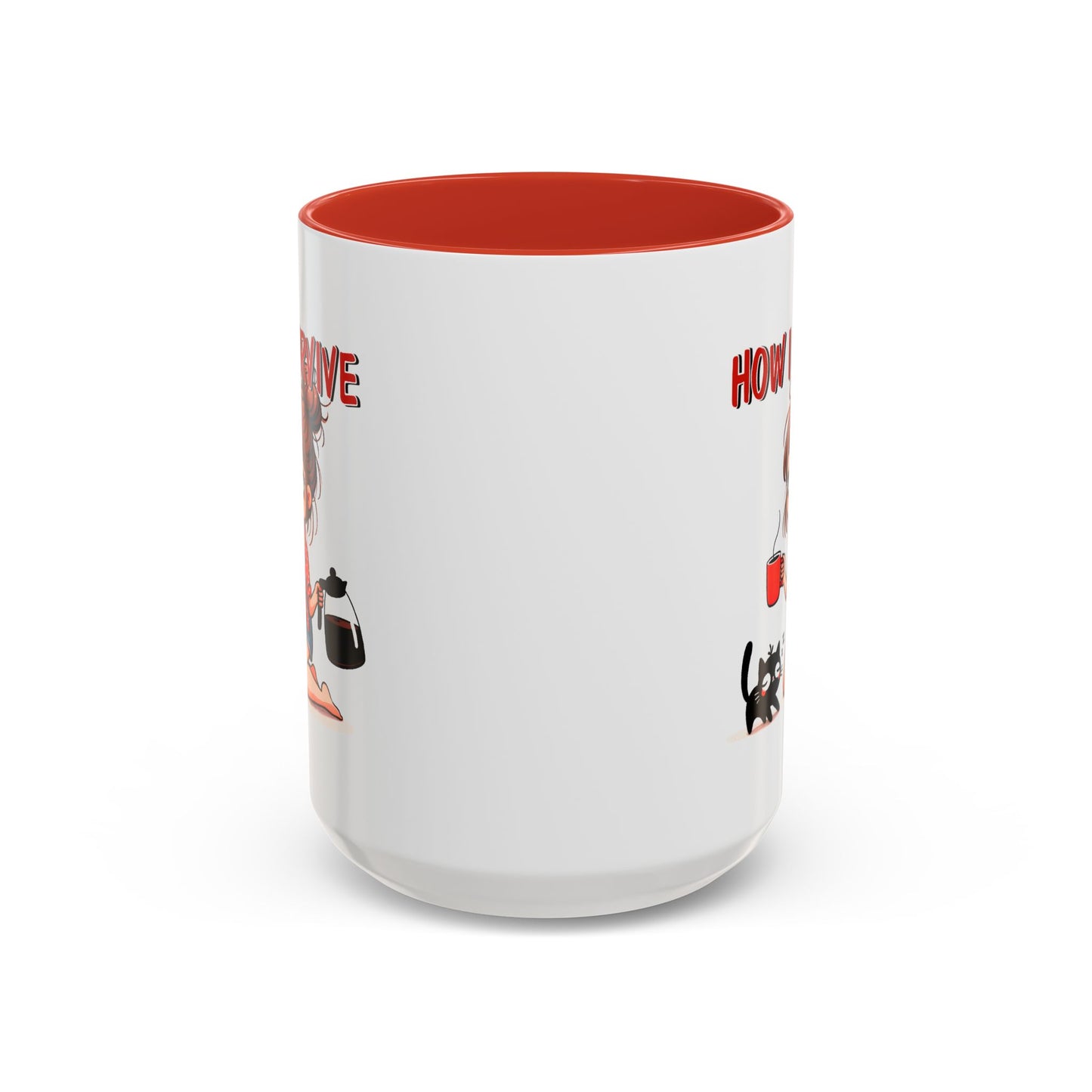 Humor Mug - How I Survive