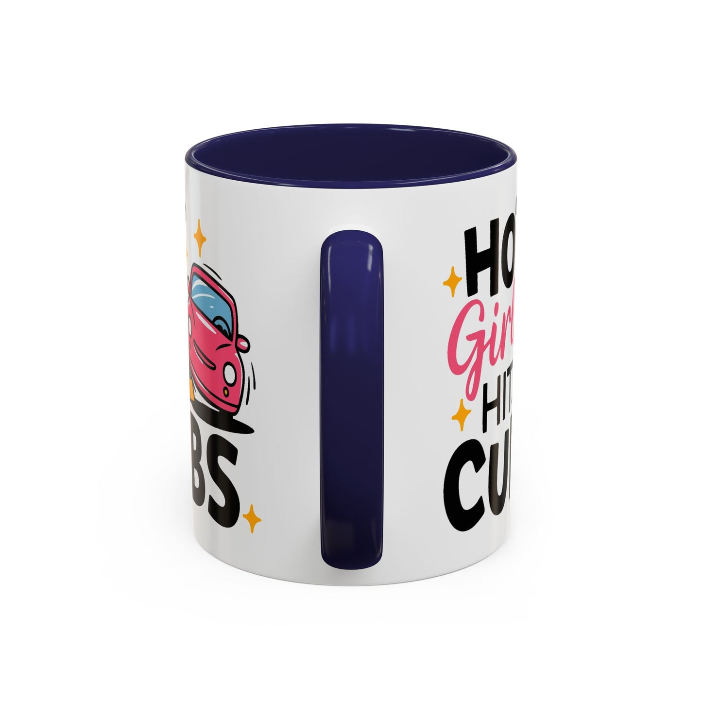 Humor Mug - Hot Girls Hit Curbs