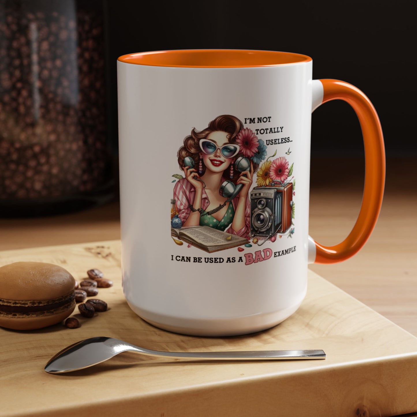 Humor Mug - I'm Not totally Useless