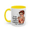Humor Mug - I'm Not Always a Bitch