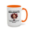 Humor Mug - I Don't Suffer from Insanity