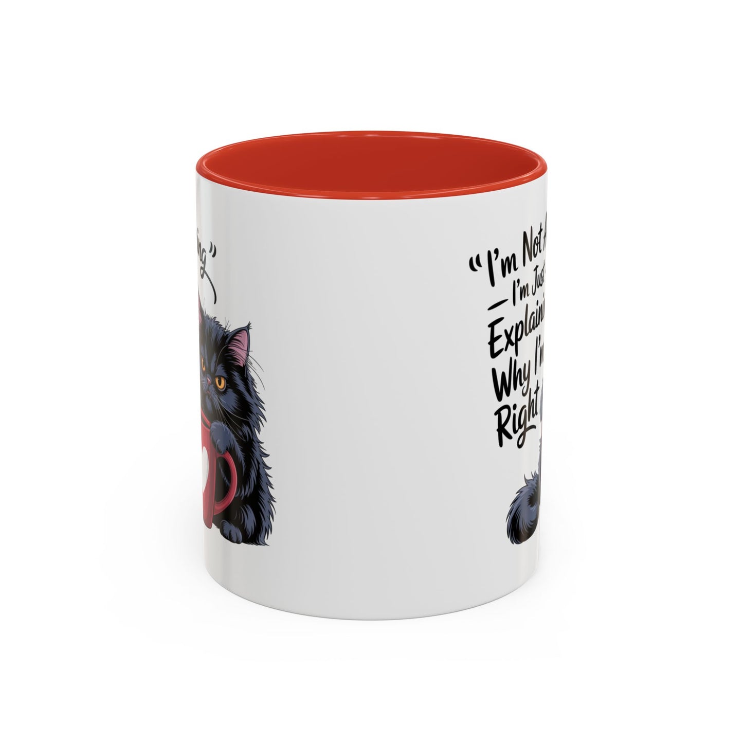 Humor Mug - I Am Not Arguing