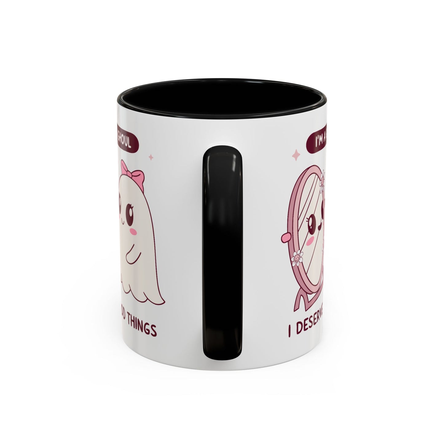Humor Mug - I'm a good Ghoul I Deserve Good Things