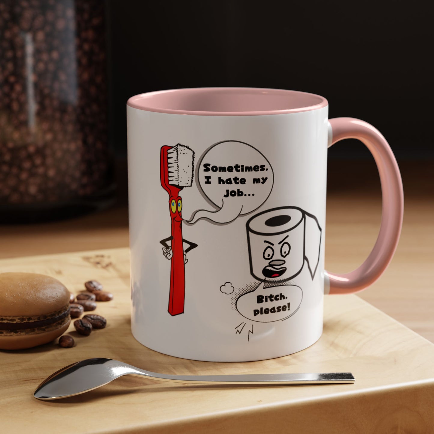 Humor Mug - Sometimes I Hate My Job