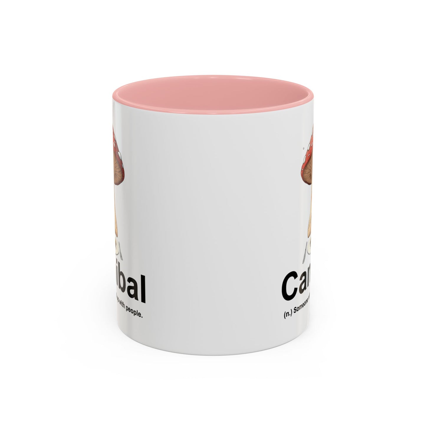 Humor Mug - Cannibal Someone Who Is