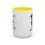 Humor Mug - Sorry I Don't Take Orders