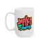 Motivation Mug - Make It Happen Graffiti