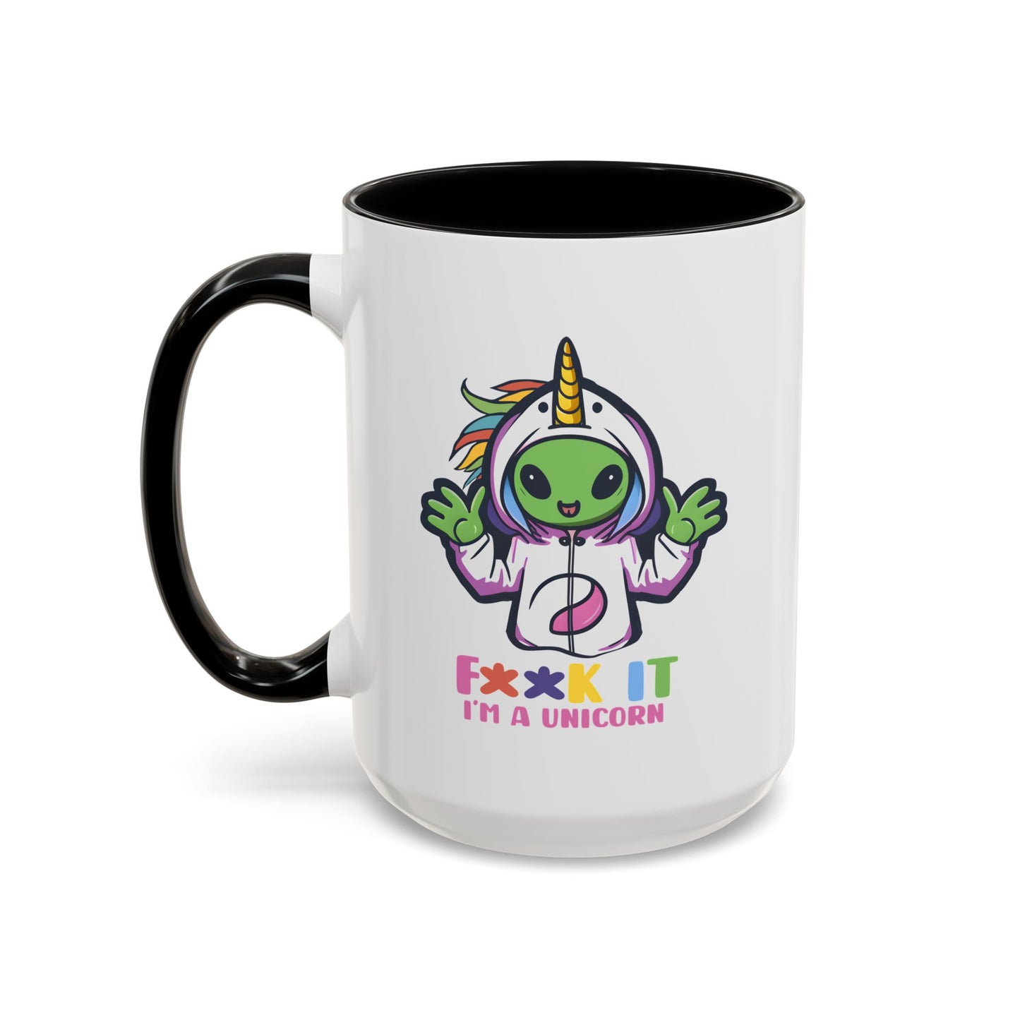 Alien Mug - F**K It I'm A Unicorn