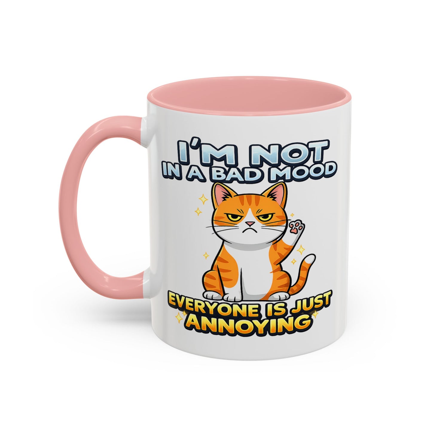 Humor Mug - I'm Not In A Bad Mood