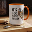 Animal Mug - It's Too Peopley Outside