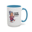 Humor Mug - I'm That Grandma
