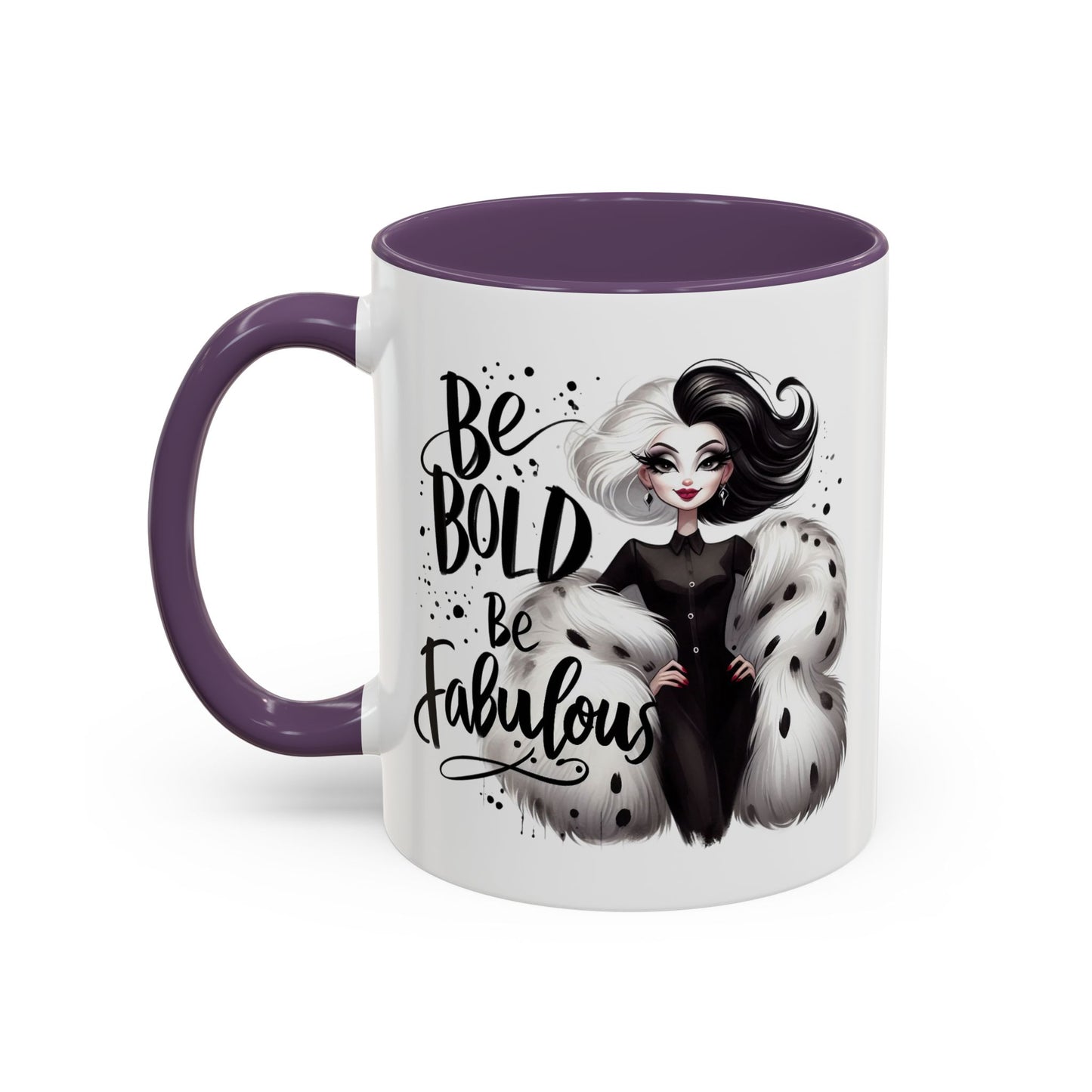 Humor Mug - Be Bold Be Fabulous