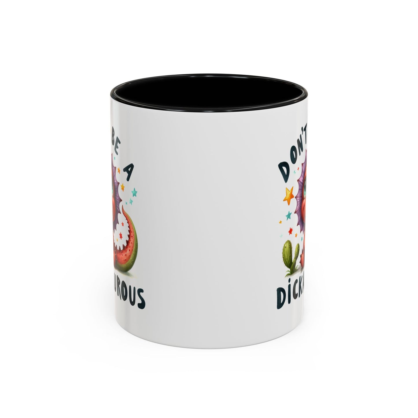 Humor Mug - Don't Be a Dickasauous