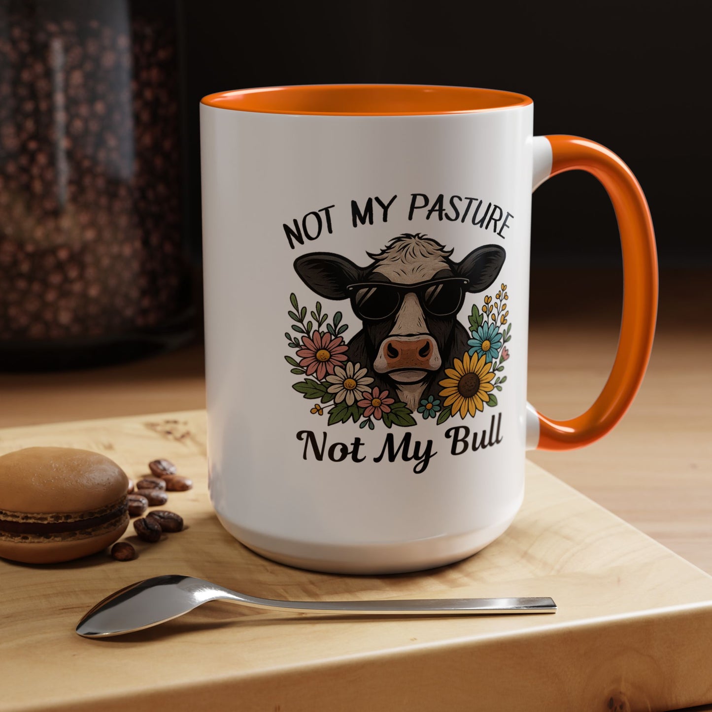 Humor Mug - Not My Pasture Not My Bull